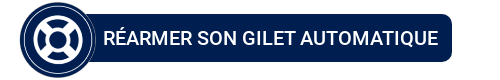 Réarmer son gilet automatique